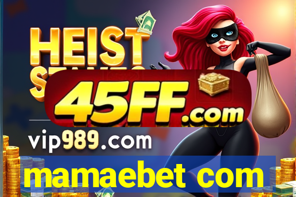 mamaebet com